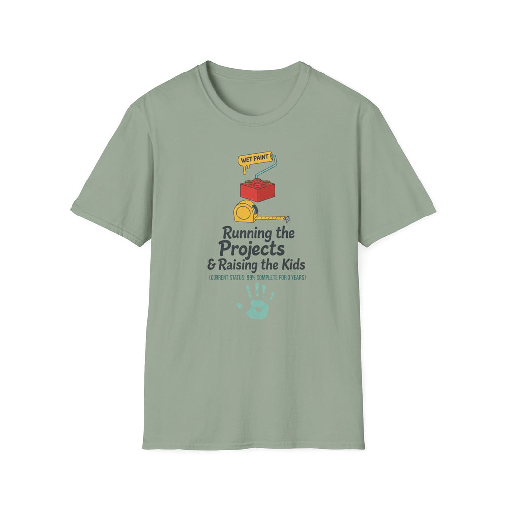 Running The Projects and Rasing The Kids T-Shirt