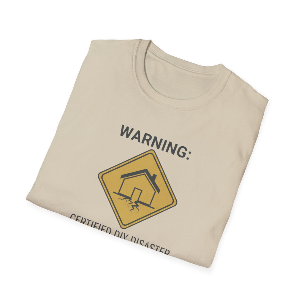 WARNING. Certified DIY Disaster T-Shirt