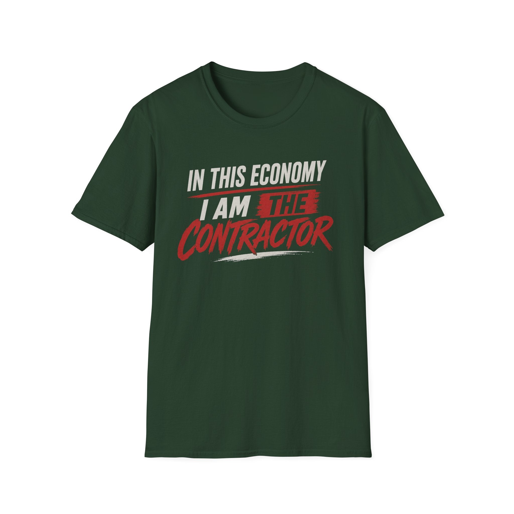 In This Economy I am The Contractor. T-Shirt