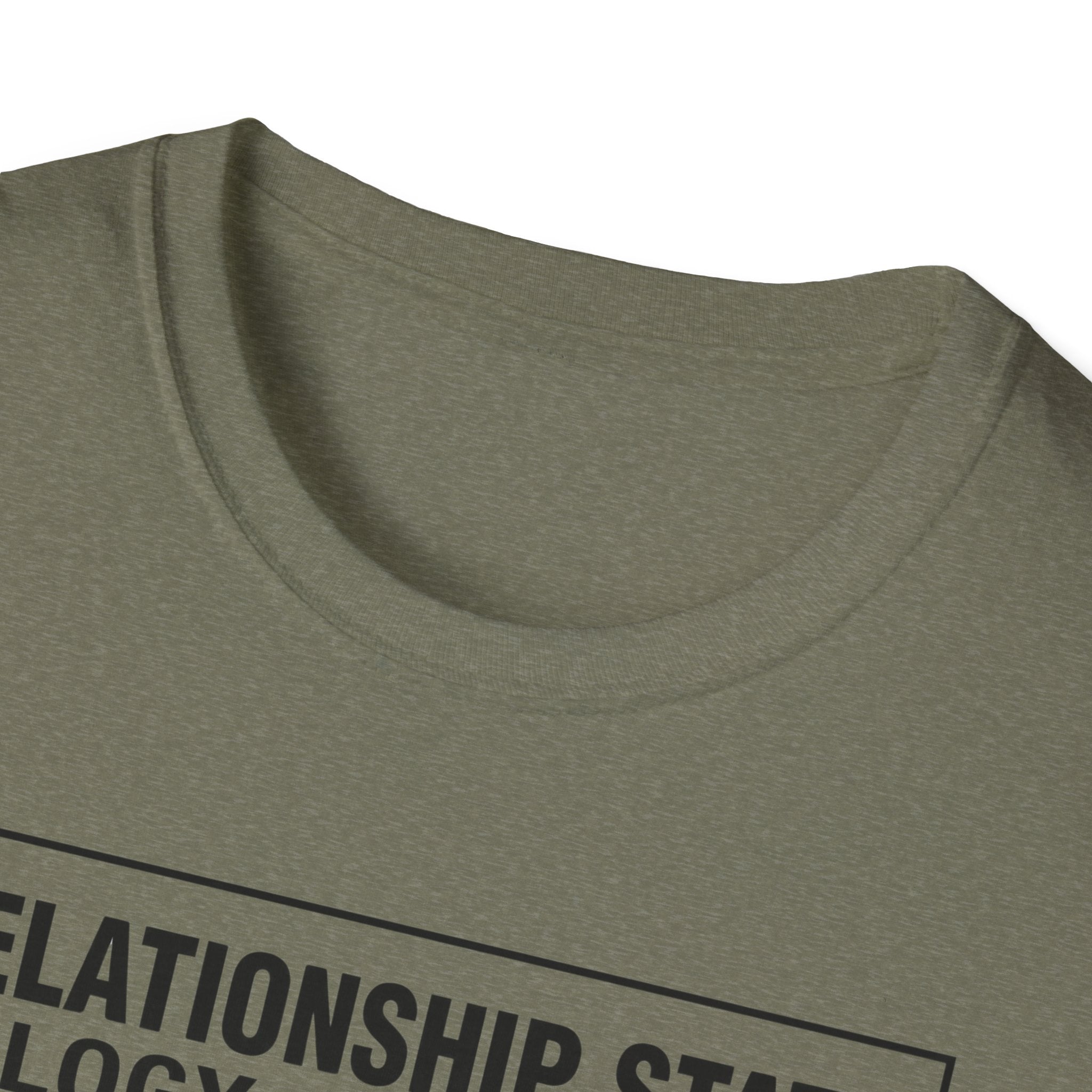 Relationship Status. Certified Durable T-Shirt