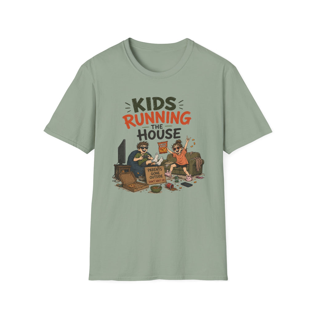 Kids Running the House. Parents Gone Outside. T-Shirt