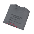 Valentine's Day To Do List T-Shirt