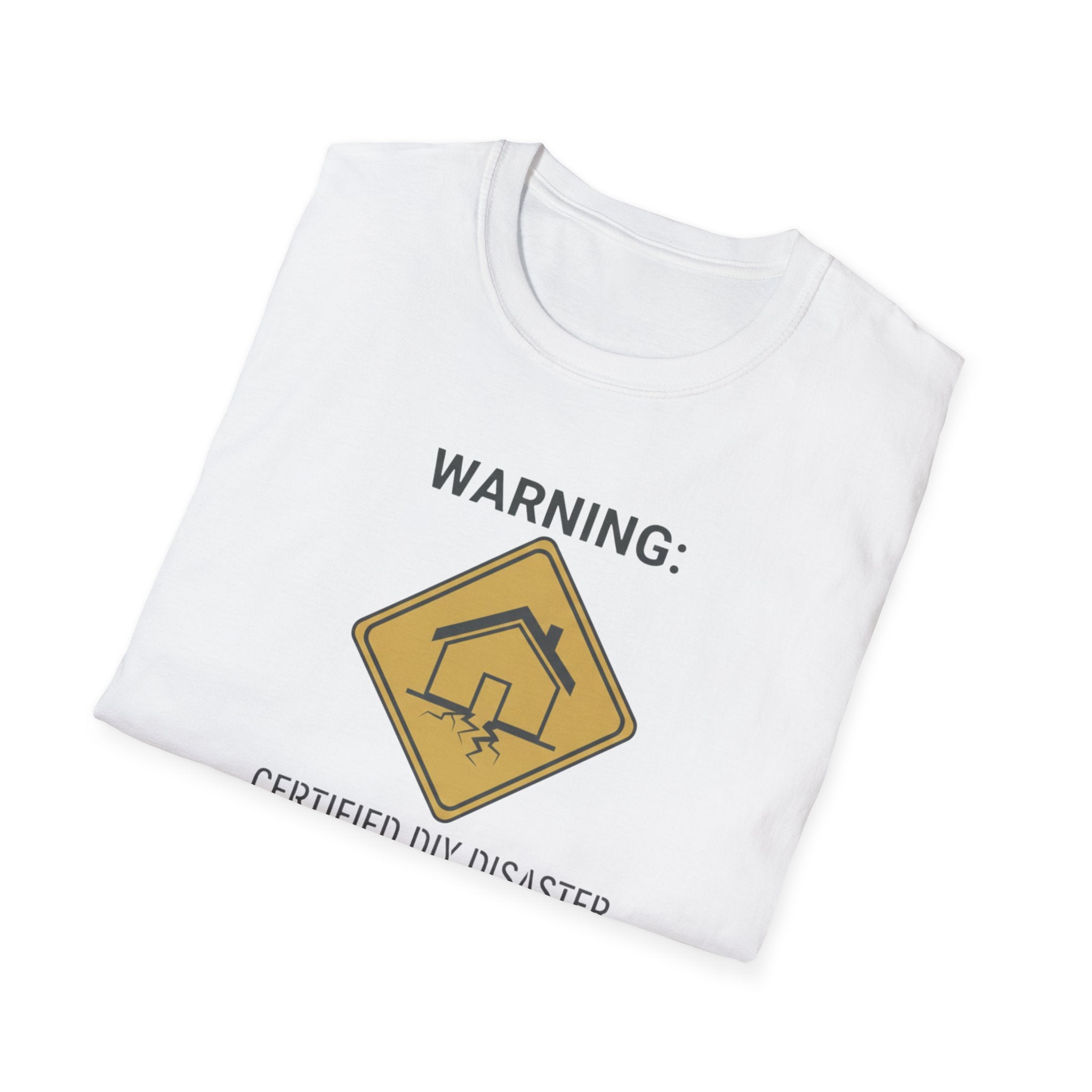 WARNING. Certified DIY Disaster T-Shirt
