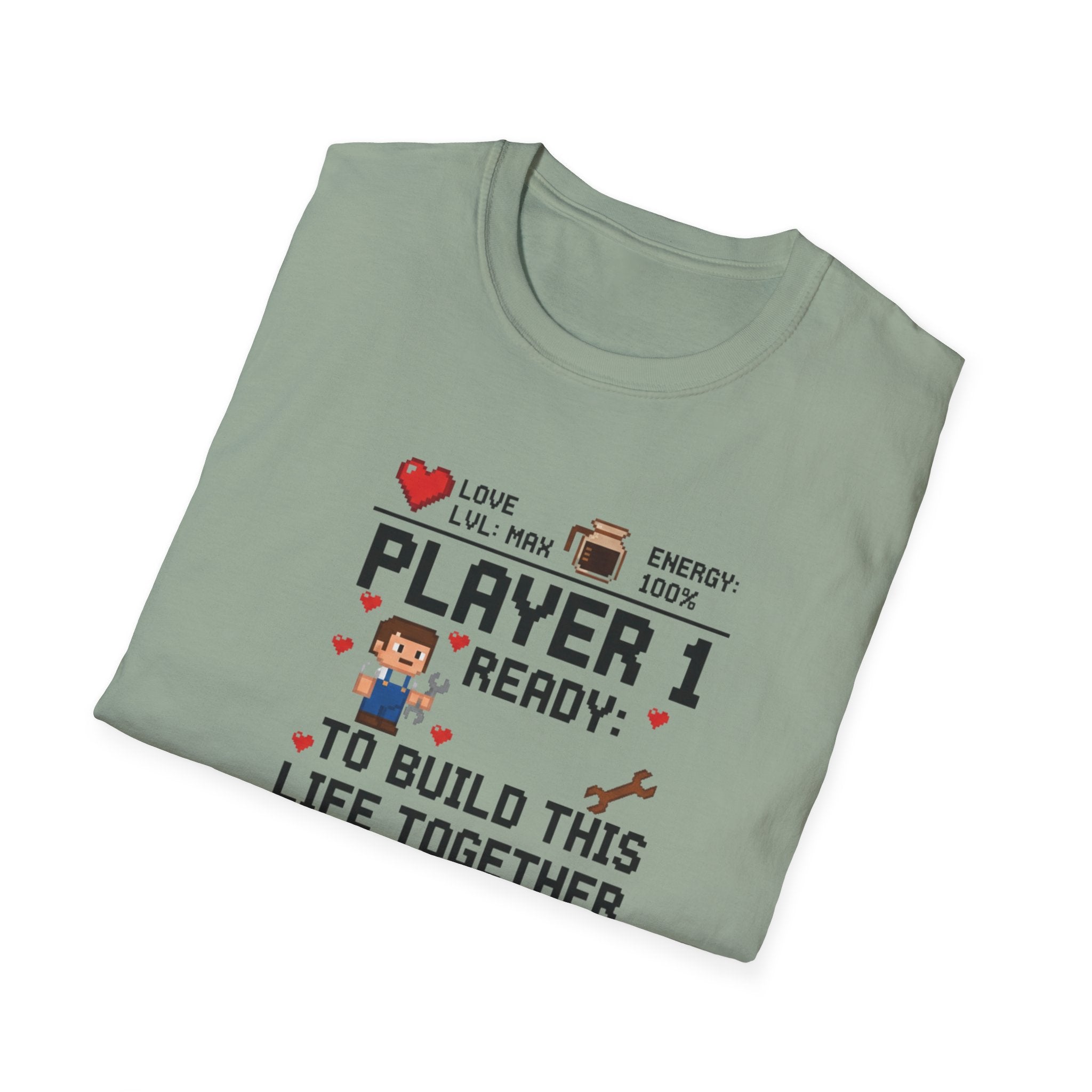 Player 1 Ready to Built this Life Together T-Shirt