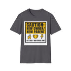 CAUTION: New Owner, New Parent T-Shirt