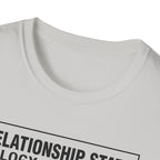 Relationship Status. Certified Durable T-Shirt