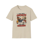 I Don't Need a Contractor I Need More Weekends. T-Shirt