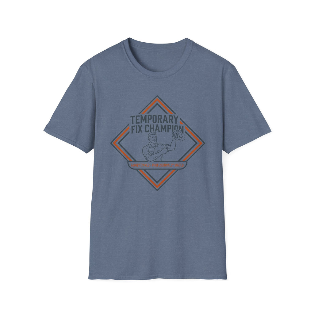 Temporary Fix Champion - Family Owned T-Shirt