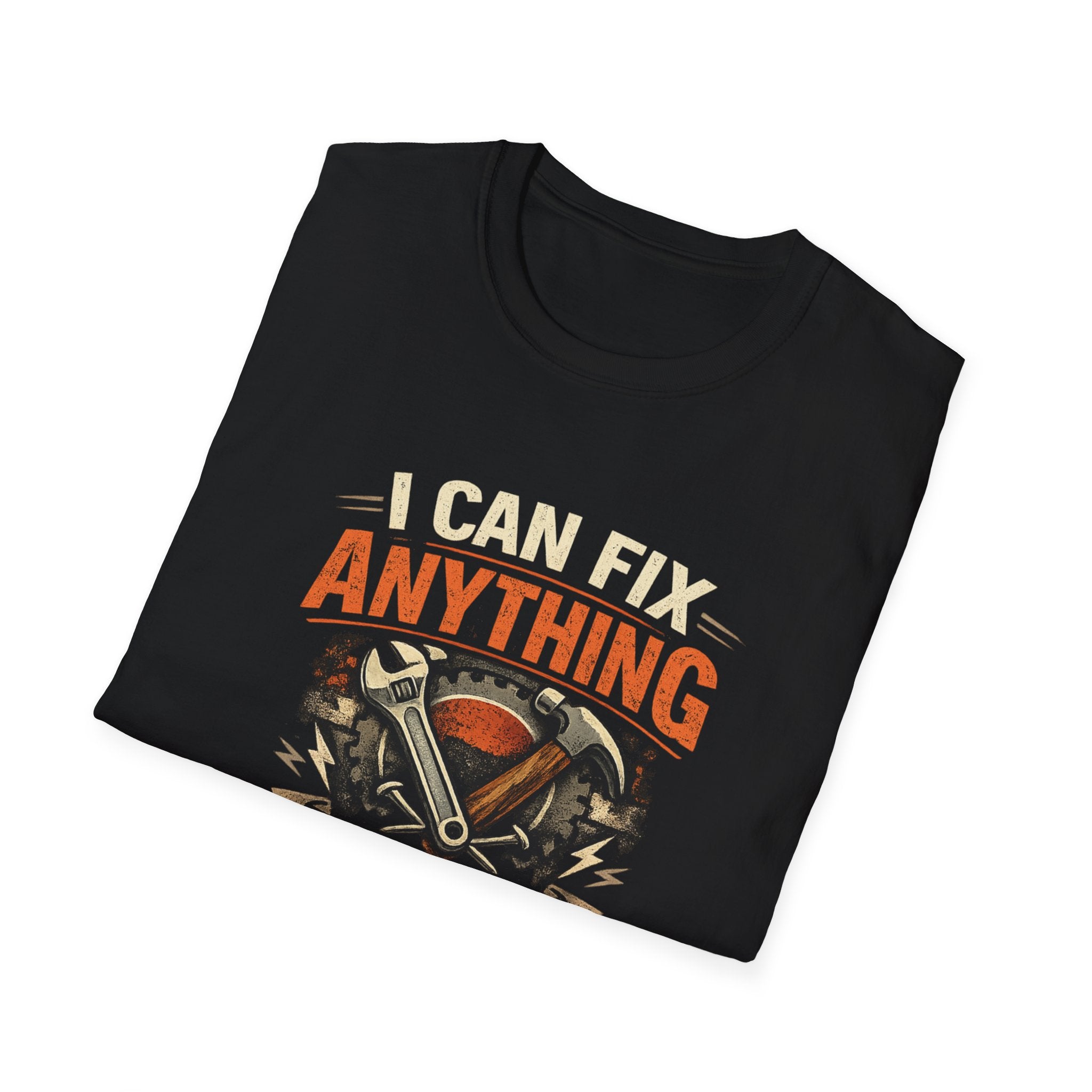 I Can Fix Anything - Except My Kids Attitude T-Shirt