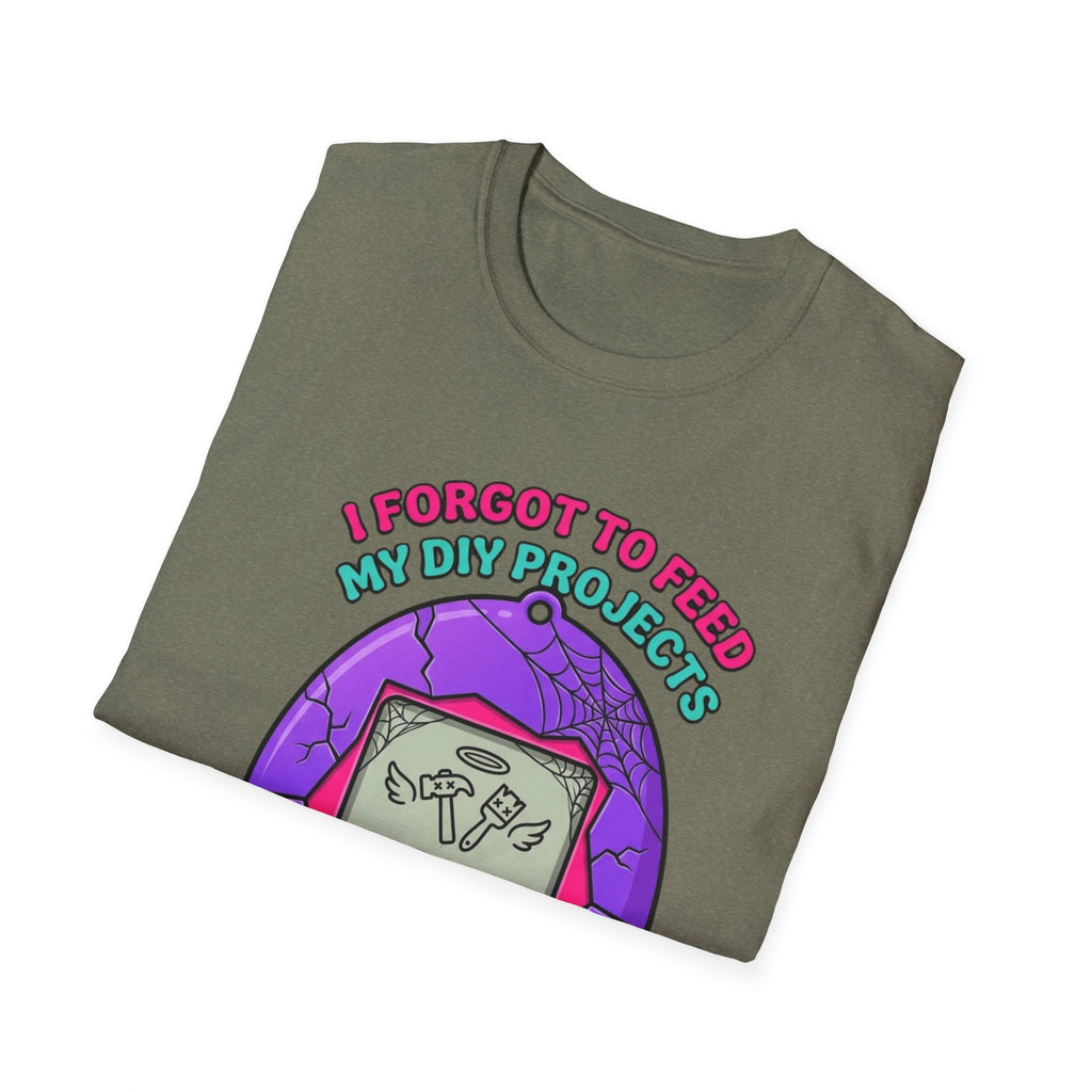 I Forgot To Feed My DIY Project T-Shirt