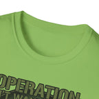 Operation Don't Wake The Baby.  Stealth Mode Engaged T-Shirt