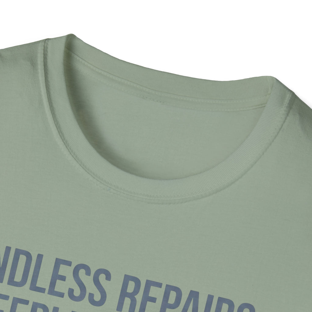 Endless Repairs. Sleepless Nights. Empty Wallet. Fullest Heart T-Shirt