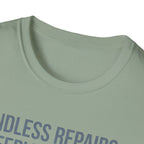 Endless Repairs. Sleepless Nights. Empty Wallet. Fullest Heart T-Shirt