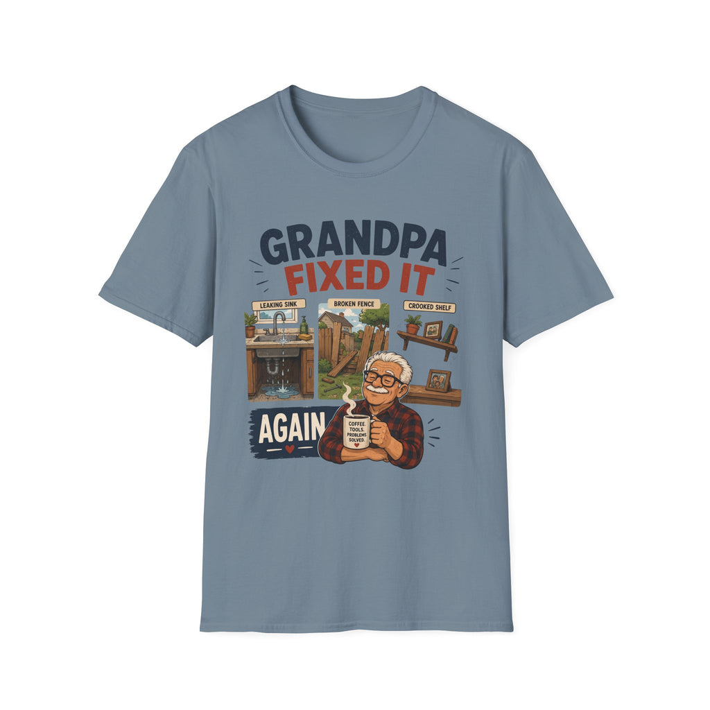 GRANDPA Fixed It AGAIN. T-Shirt