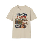 GRANDPA Fixed It AGAIN. T-Shirt