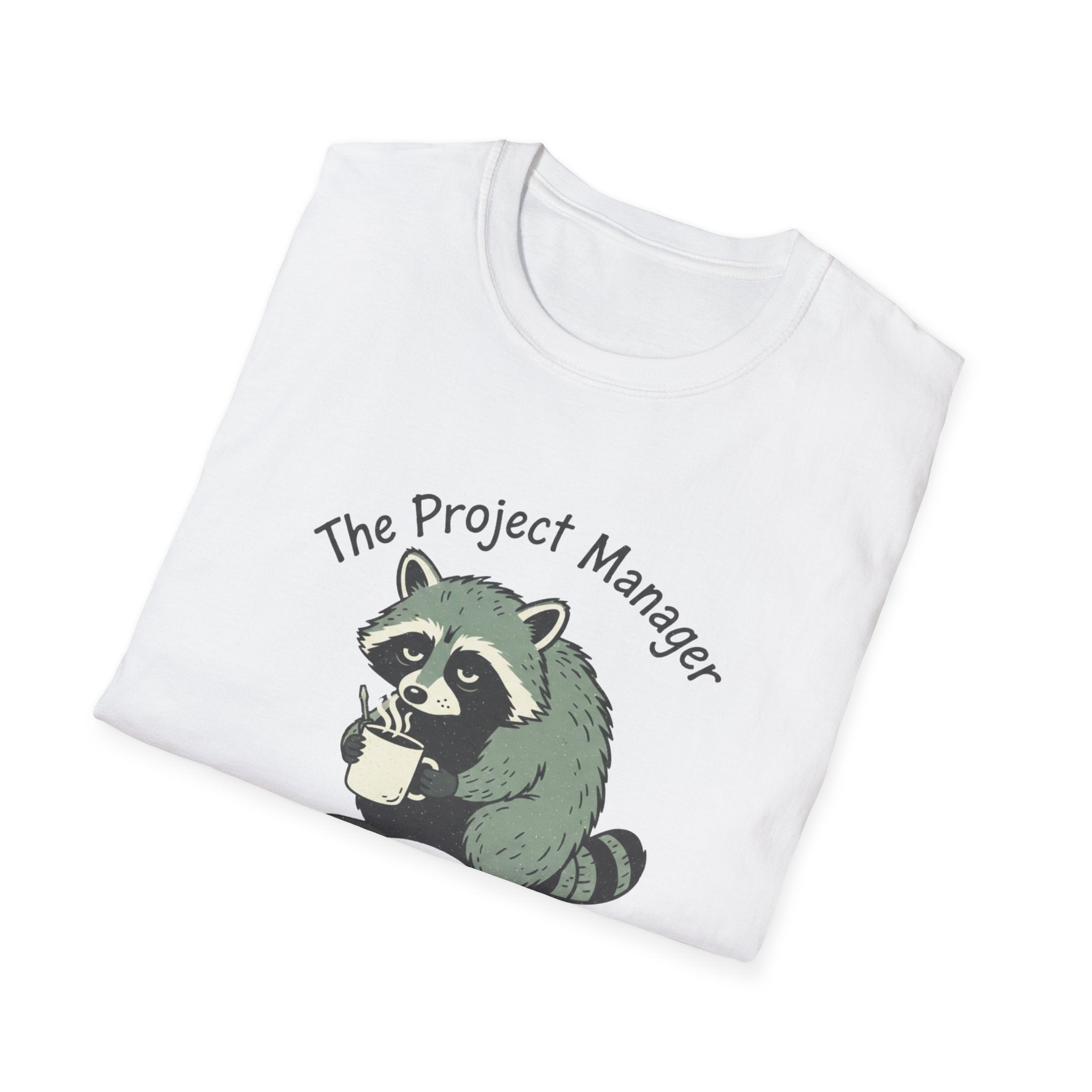 The Project Manager. Still Standing ( Barely) T-Shirt