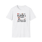 Player 1 Ready to Built this Life Together T-Shirt