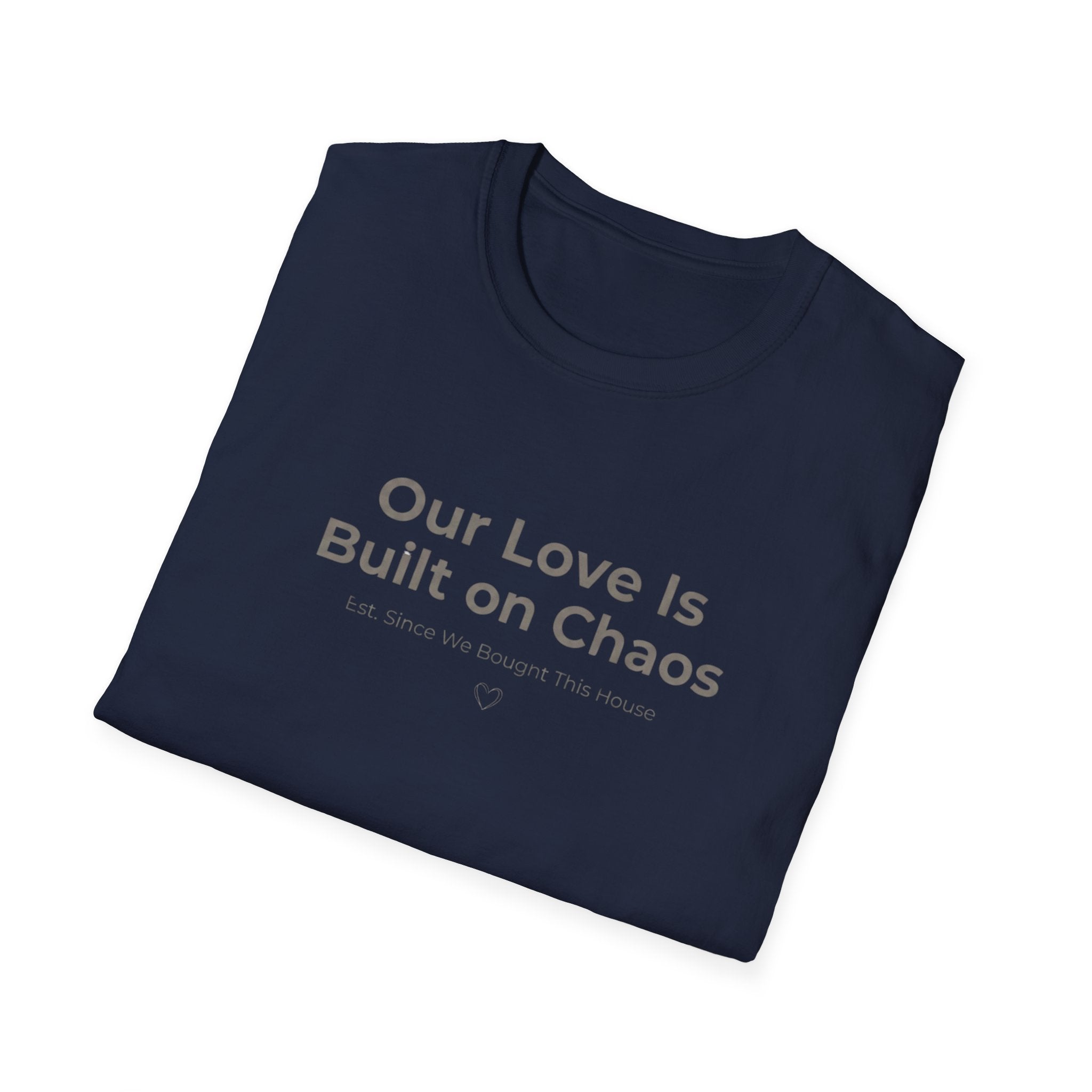 Our Love Is Built on Chaos (1) T-Shirt