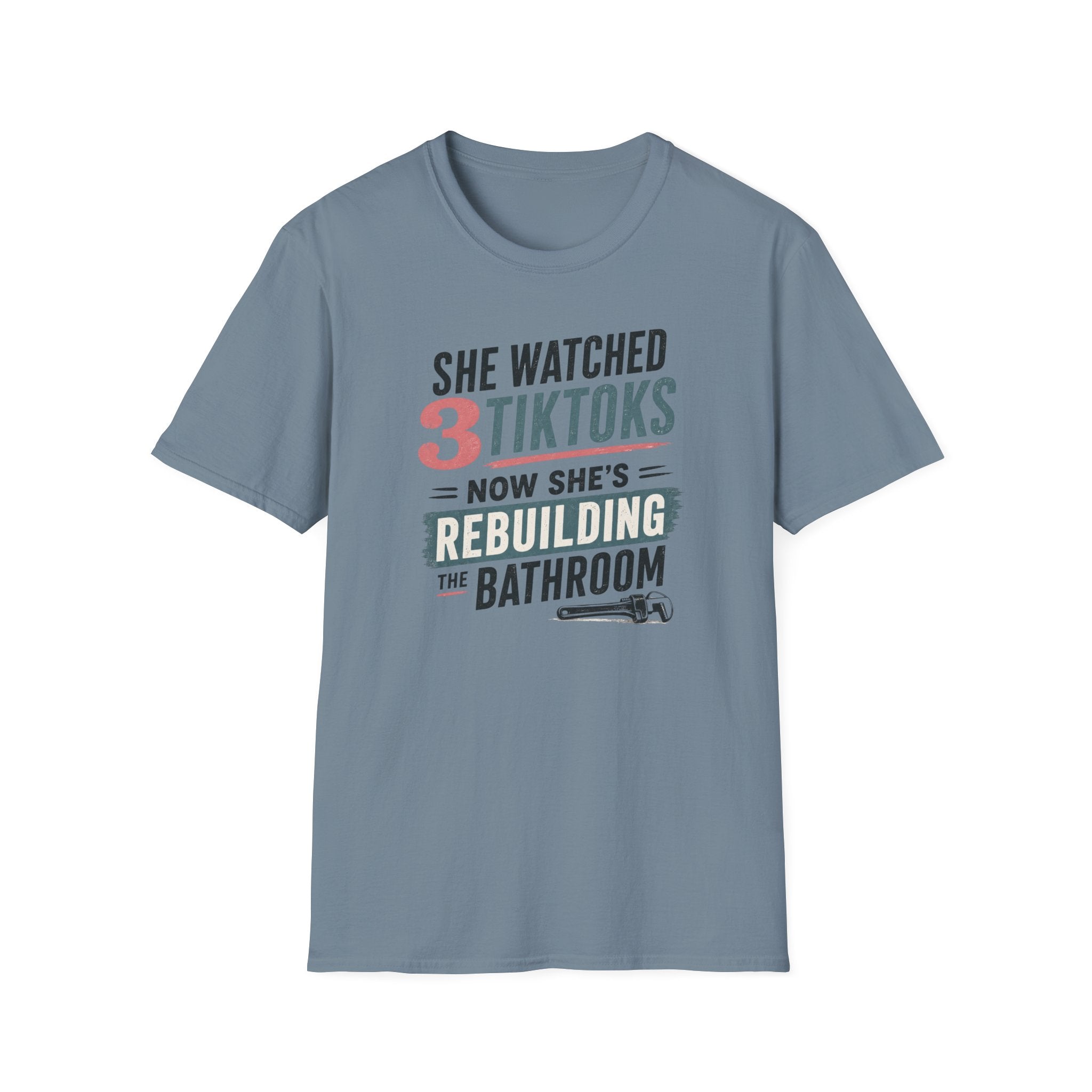 She Watched 2 TikToks. Now She's Rebuilding the Bathroom. T-Shirt