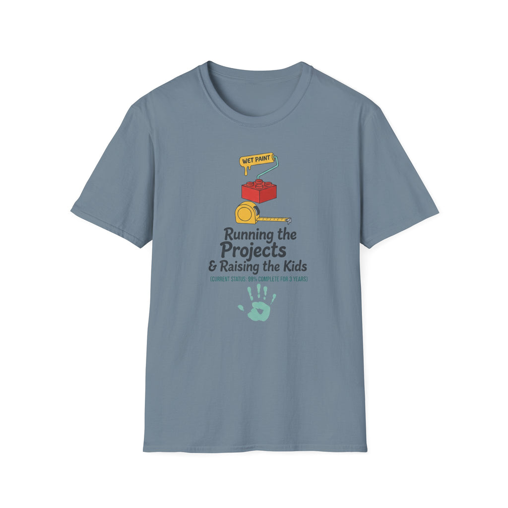 Running The Projects and Rasing The Kids T-Shirt