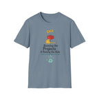 Running The Projects and Rasing The Kids T-Shirt