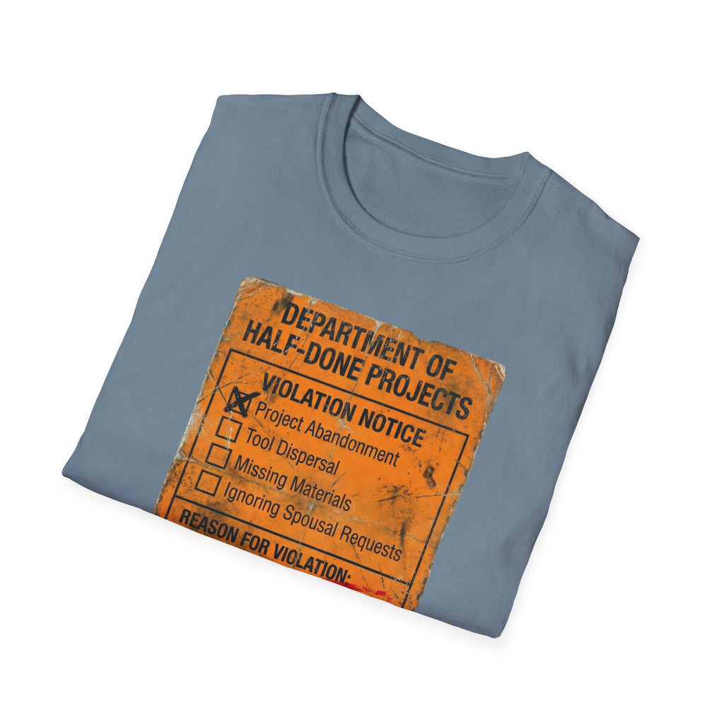 Department of Half-Done Projects T-Shirt