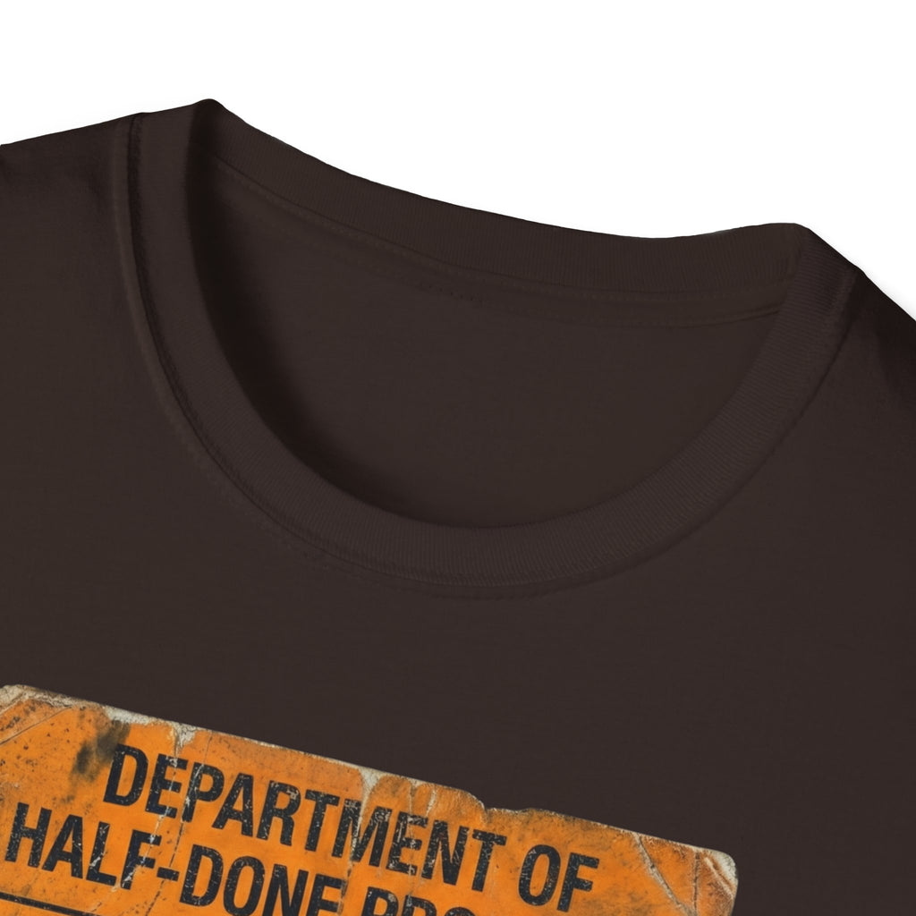 Department of Half-Done Projects T-Shirt