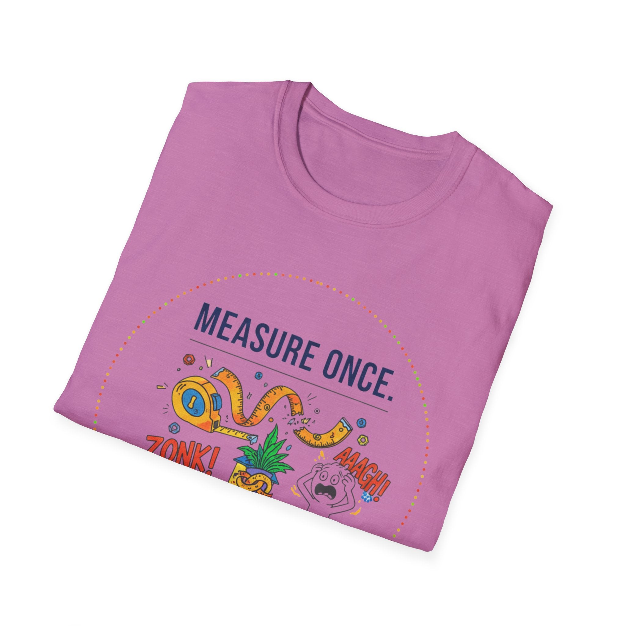 Measure Once. Panic Twice T-Shirt