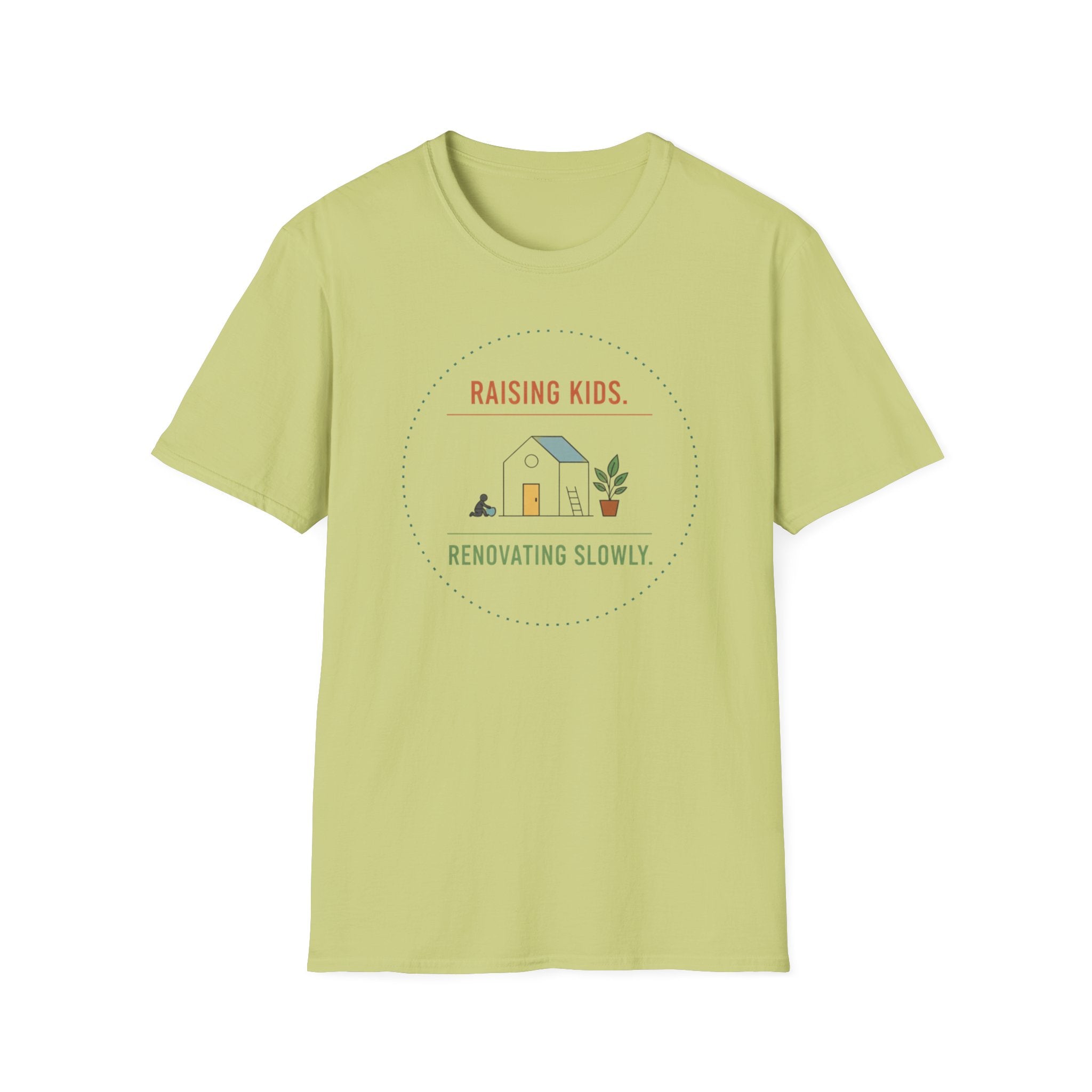 Raising Kids- Renovating Slowly T-Shirt