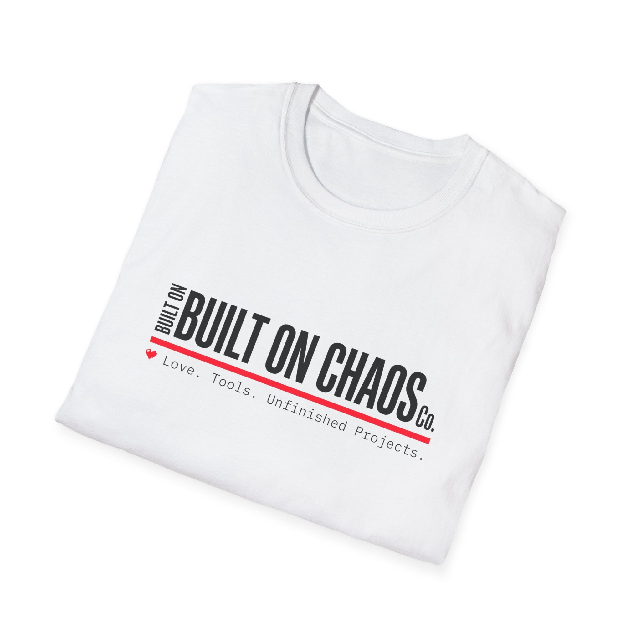 Built on Chaos T-Shirt