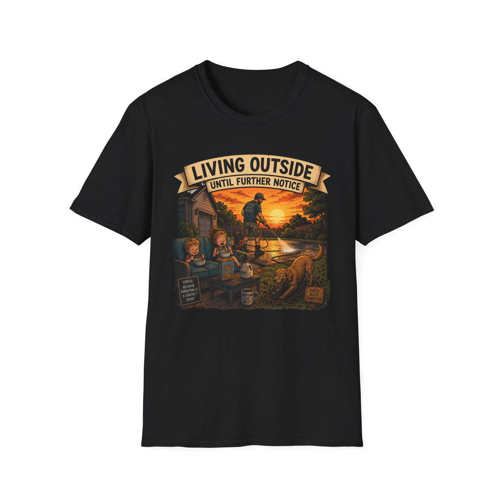 Living Outside Until Furter Notice. T-Shirt