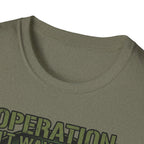 Operation Don't Wake The Baby.  Stealth Mode Engaged T-Shirt
