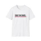 Built on Chaos T-Shirt