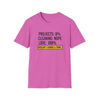 Project 0% Cleaning_NOPE Love_ 100% T-Shirt
