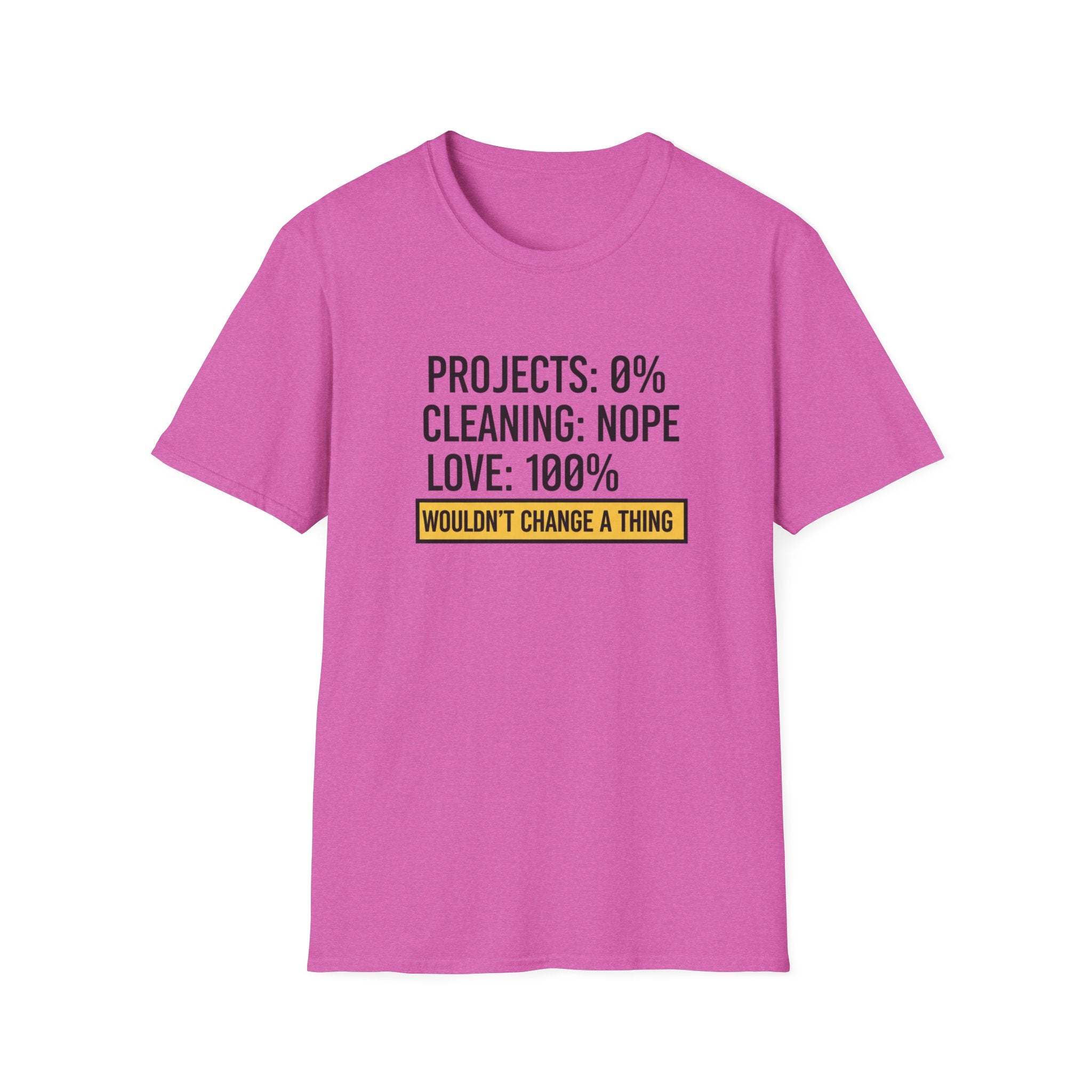 Project 0% Cleaning_NOPE Love_ 100% T-Shirt