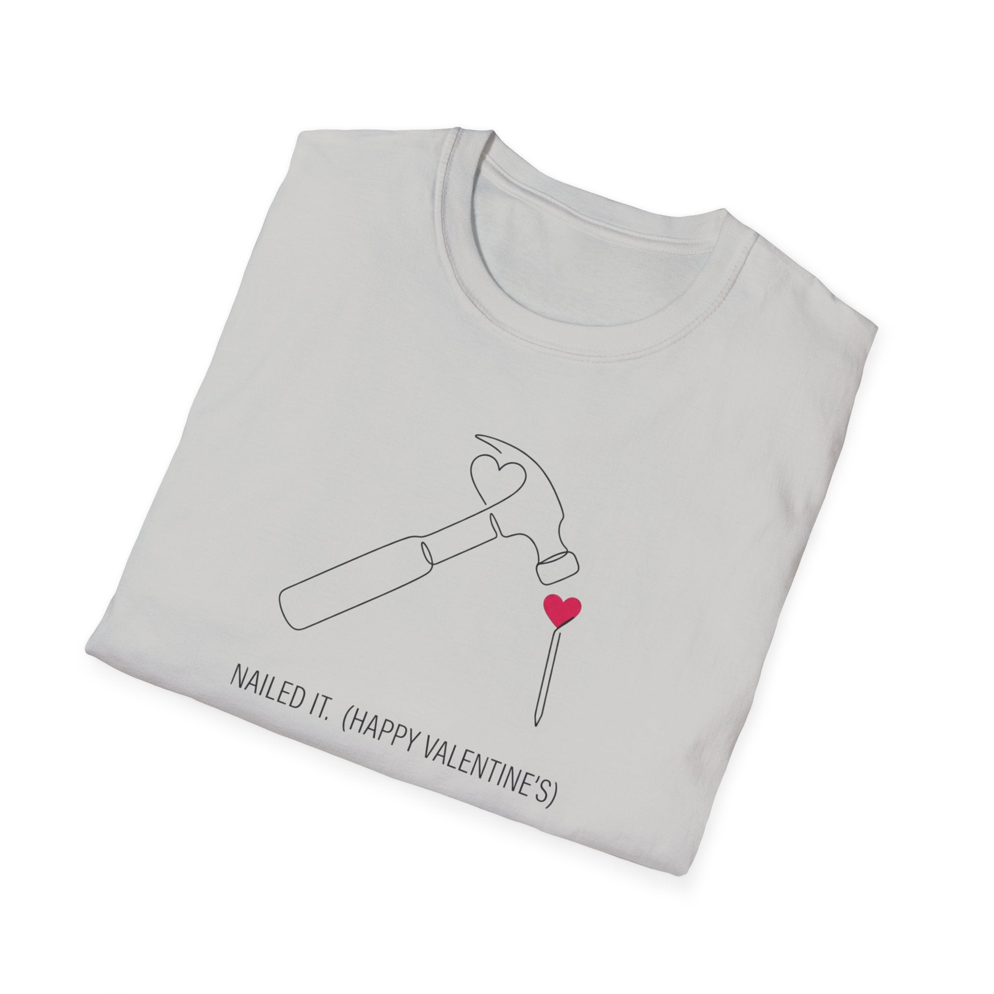Nailed it. Happy Valentine's T-Shirt