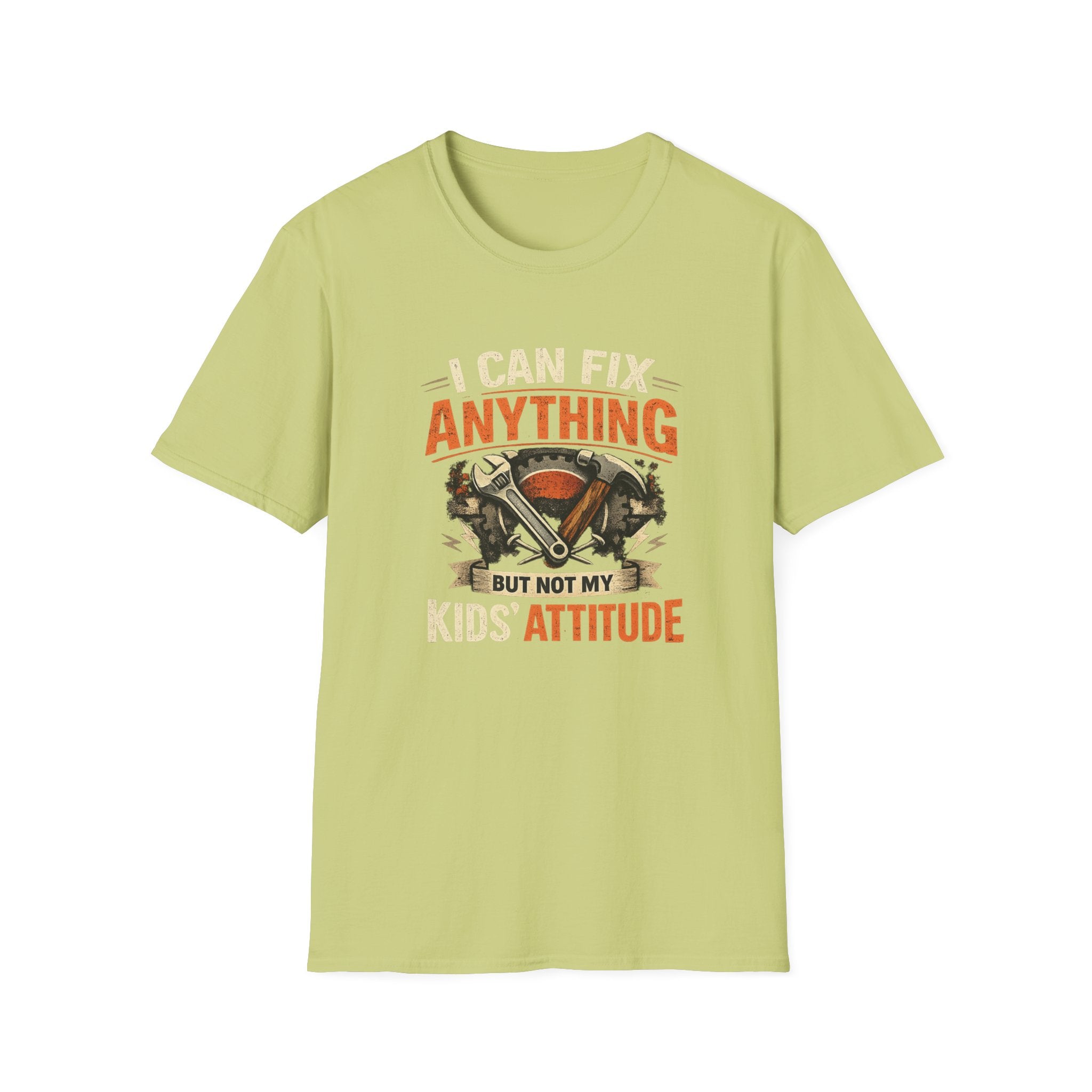 I Can Fix Anything - Except My Kids Attitude T-Shirt