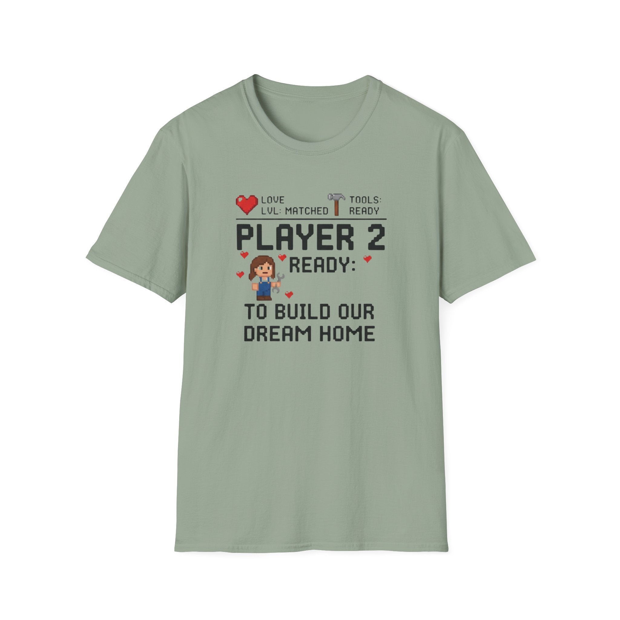 Player 2 Ready To Build our Dream Home T-Shirt