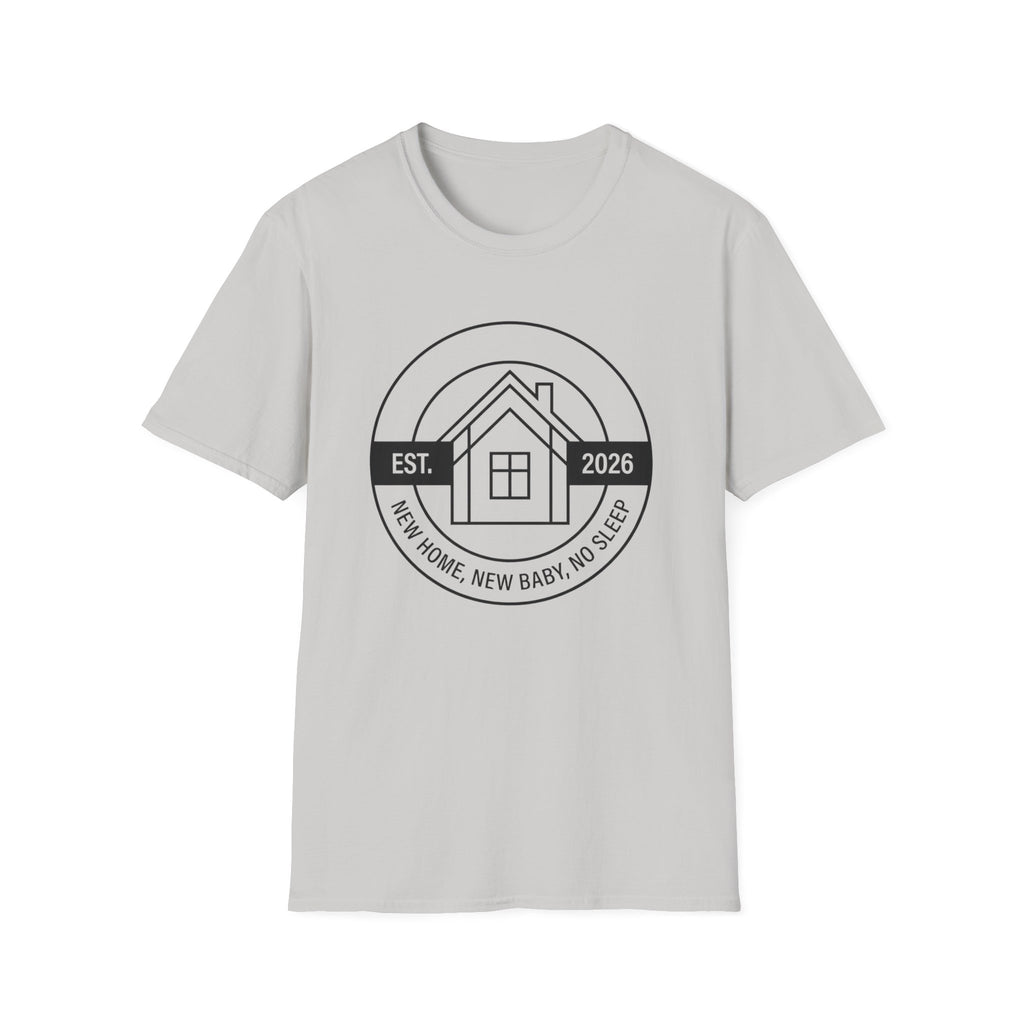 New Home. New Baby. No Sleep. Est. 2026 T-Shirt