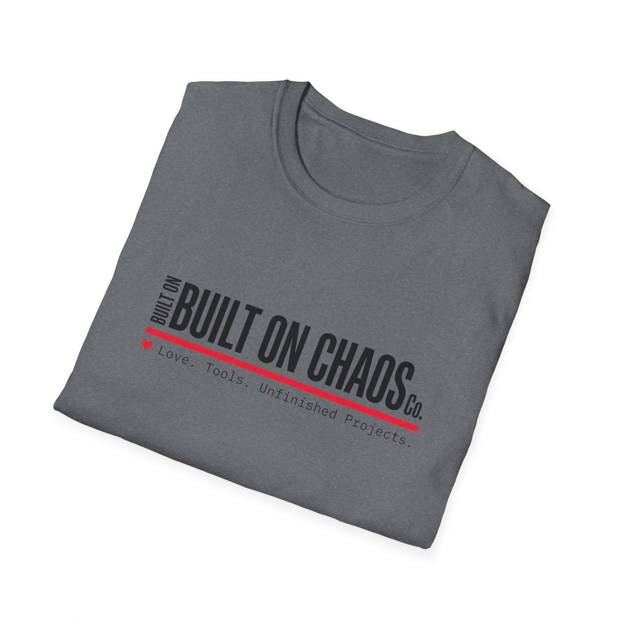 Built on Chaos T-Shirt