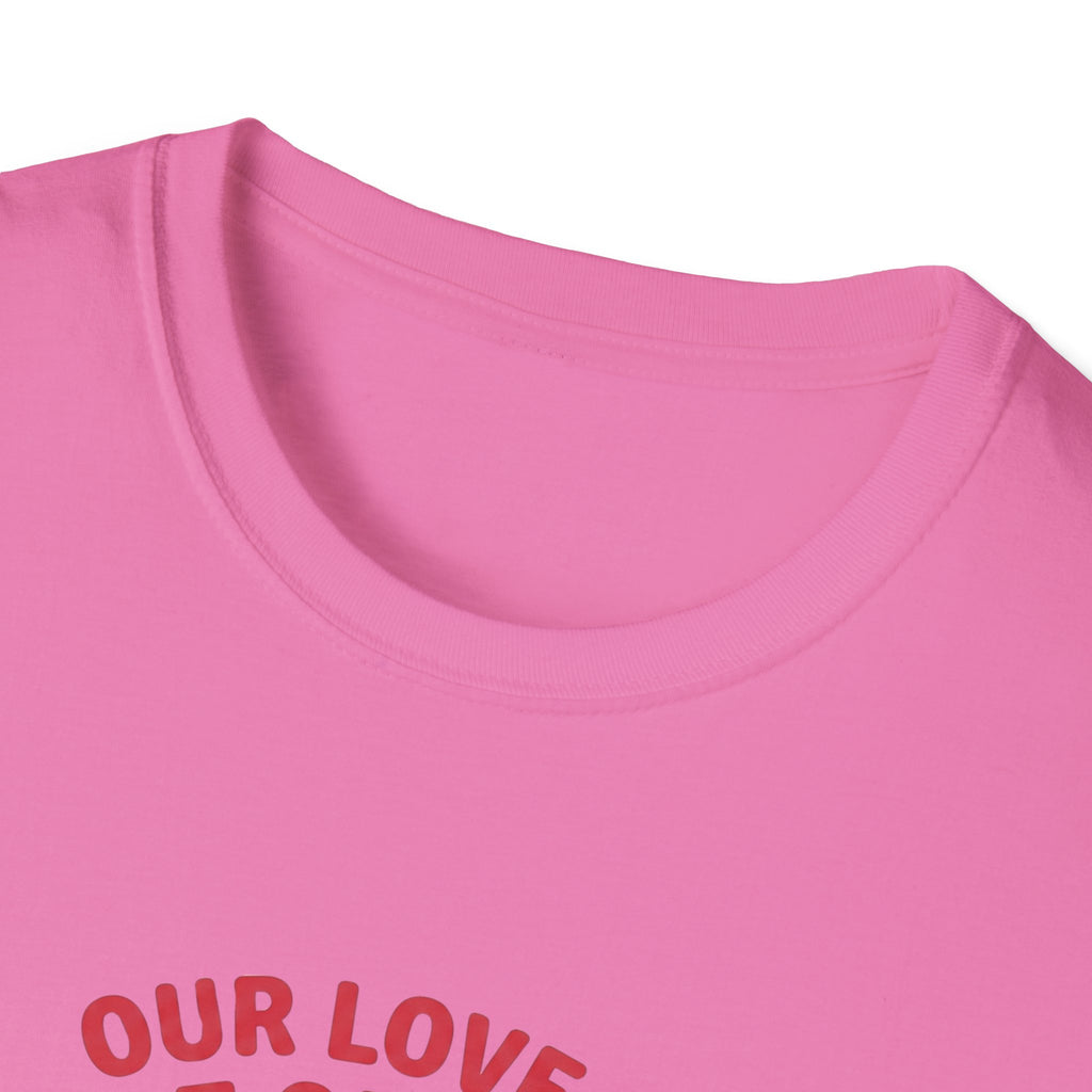 Our Love is Built on Chaos T-Shirt