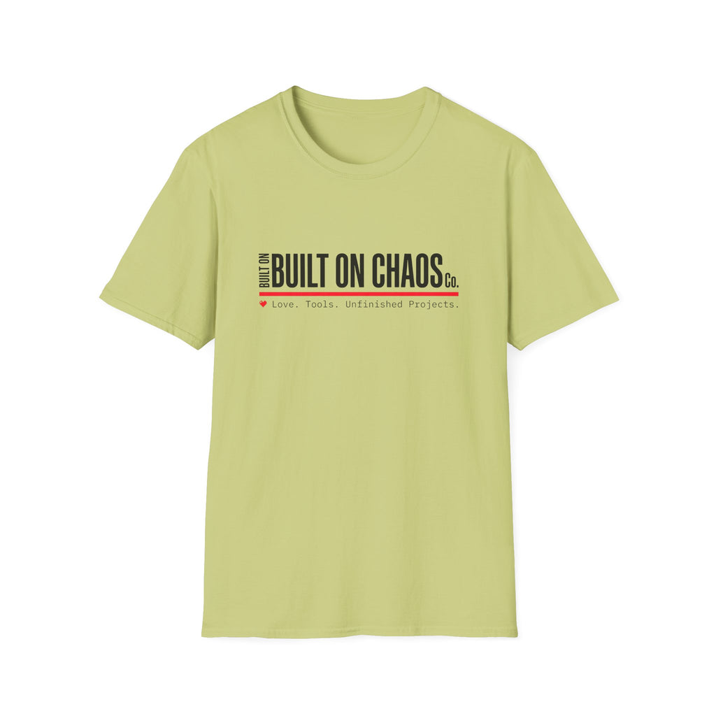 Built on Chaos T-Shirt