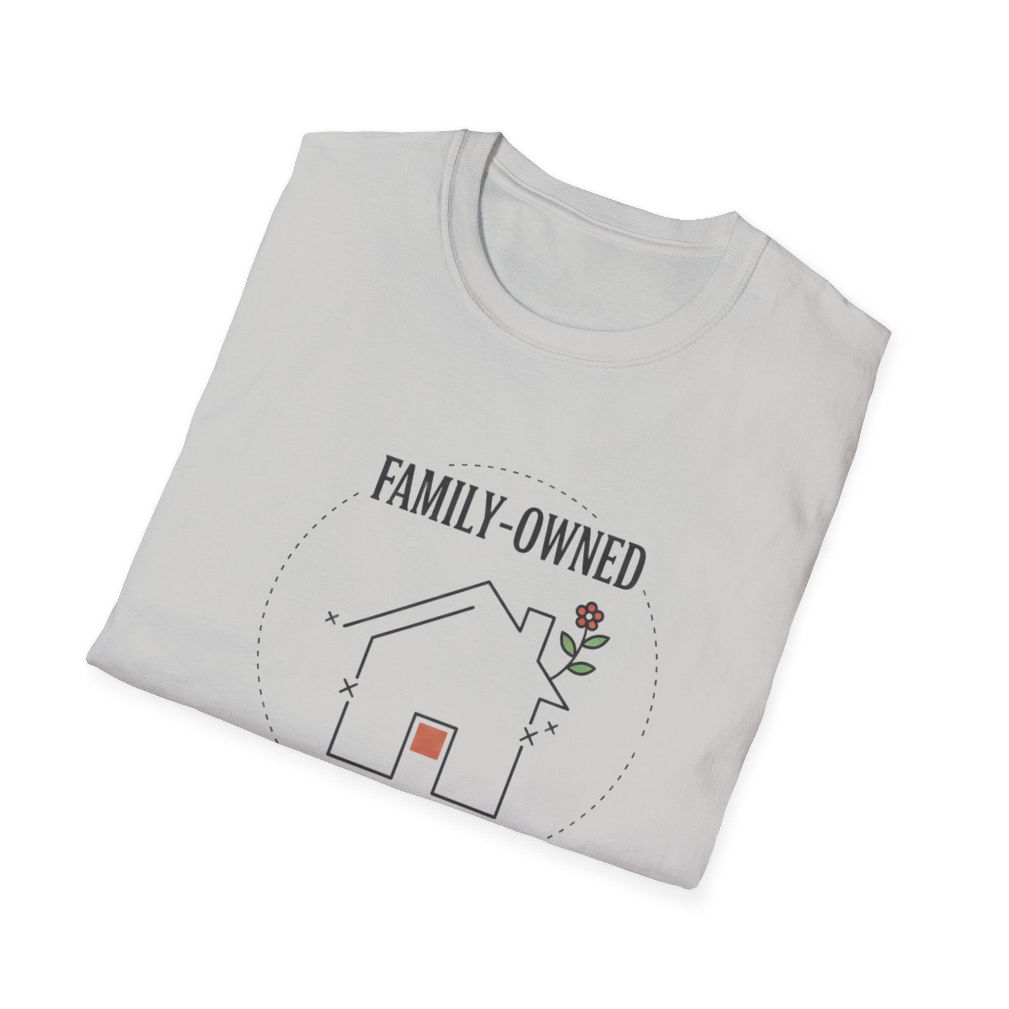 Family-Owned. Professionally Unfinished T-Shirt
