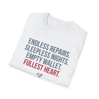 Endless Repairs. Sleepless Nights. Empty Wallet. Fullest Heart T-Shirt