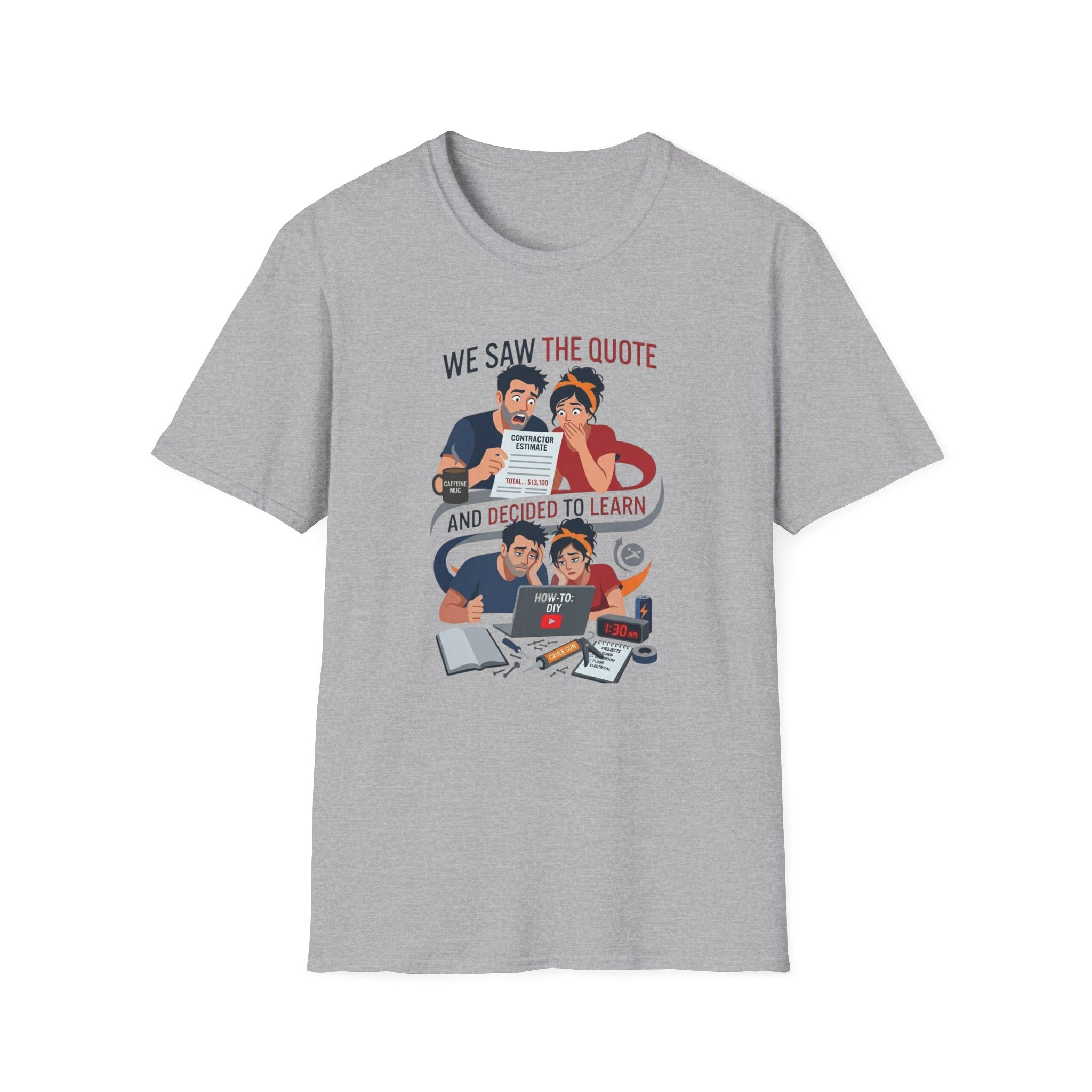 We Saw the Quote and Decided to Learn. T-Shirt