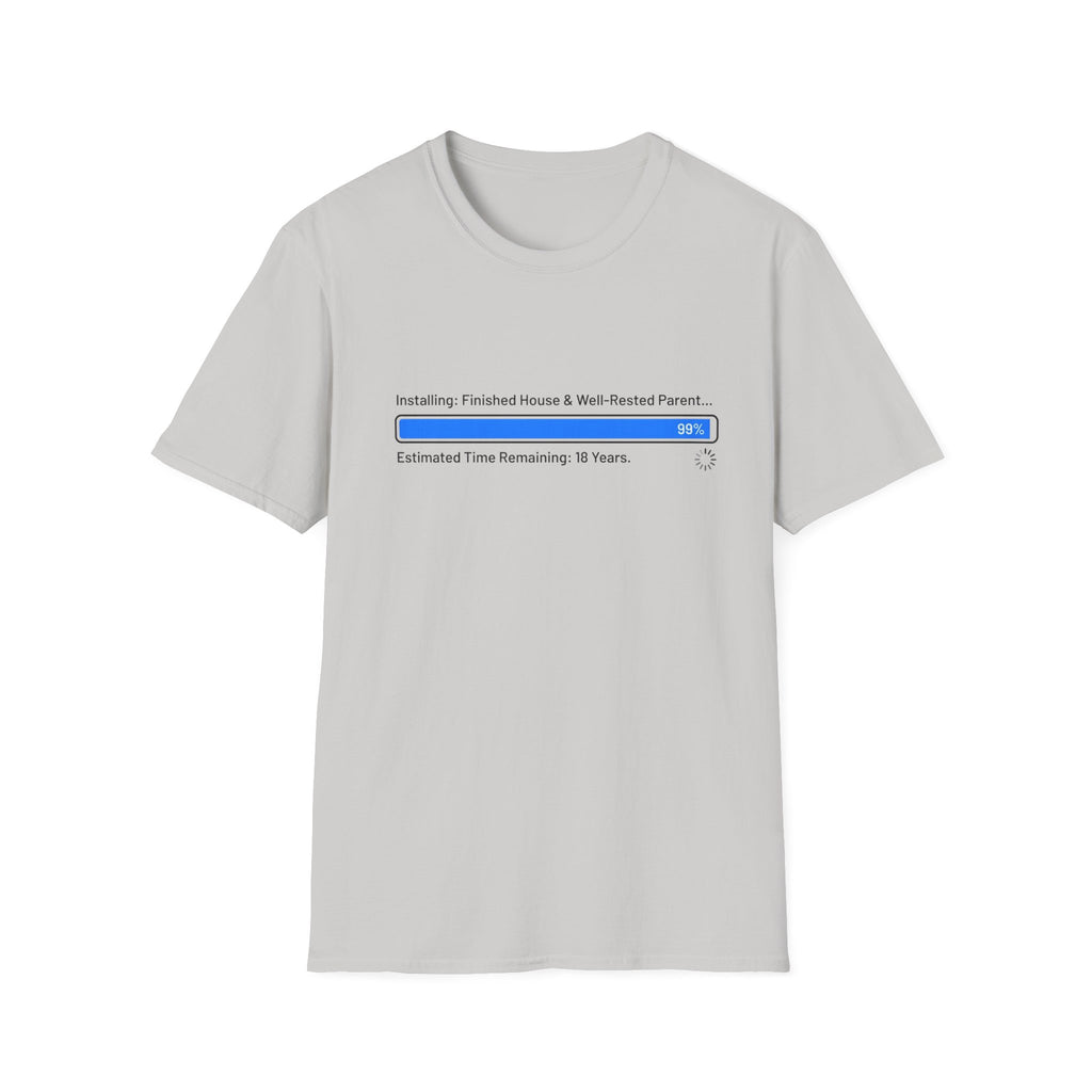 Installing.... Finished House & Well Rested Parent T-Shirt