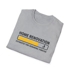 Home Renovation Estimated Time Remaining T-Shirt