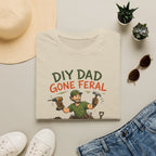 DIY DAD Gone Feral. T-Shirt