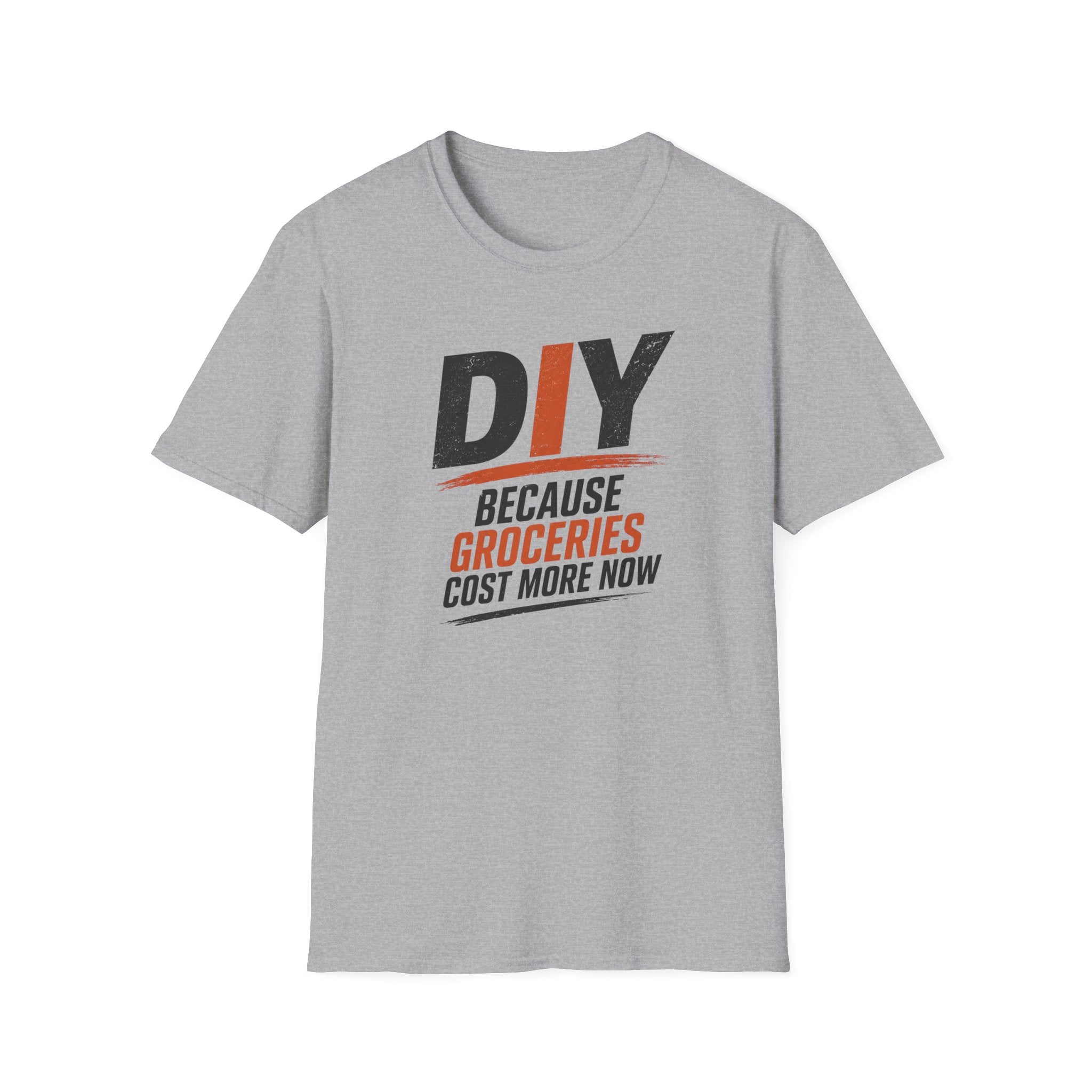 DIY Because Groceries Cost More Now. T-Shirt