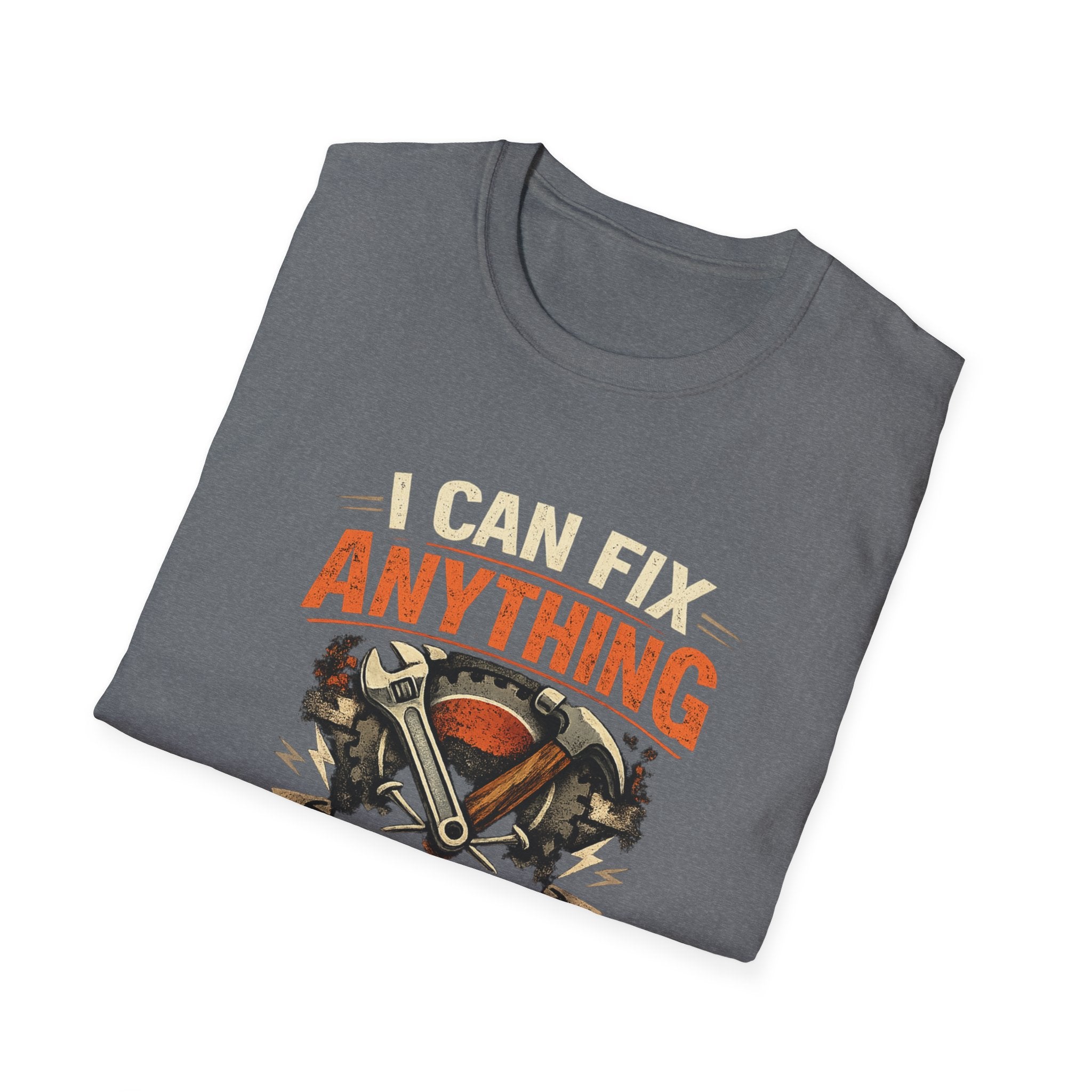 I Can Fix Anything - Except My Kids Attitude T-Shirt